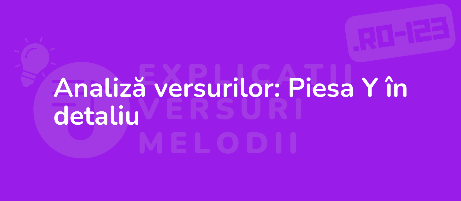 Analiză versurilor: Piesa Y în detaliu