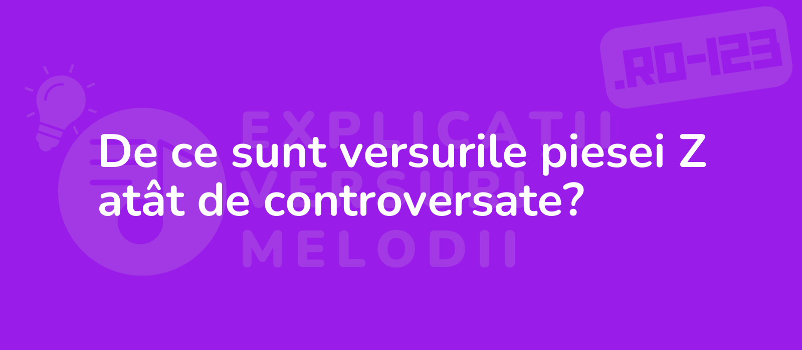 De ce sunt versurile piesei Z atât de controversate?