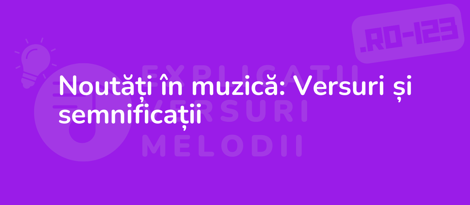 Noutăți în muzică: Versuri și semnificații