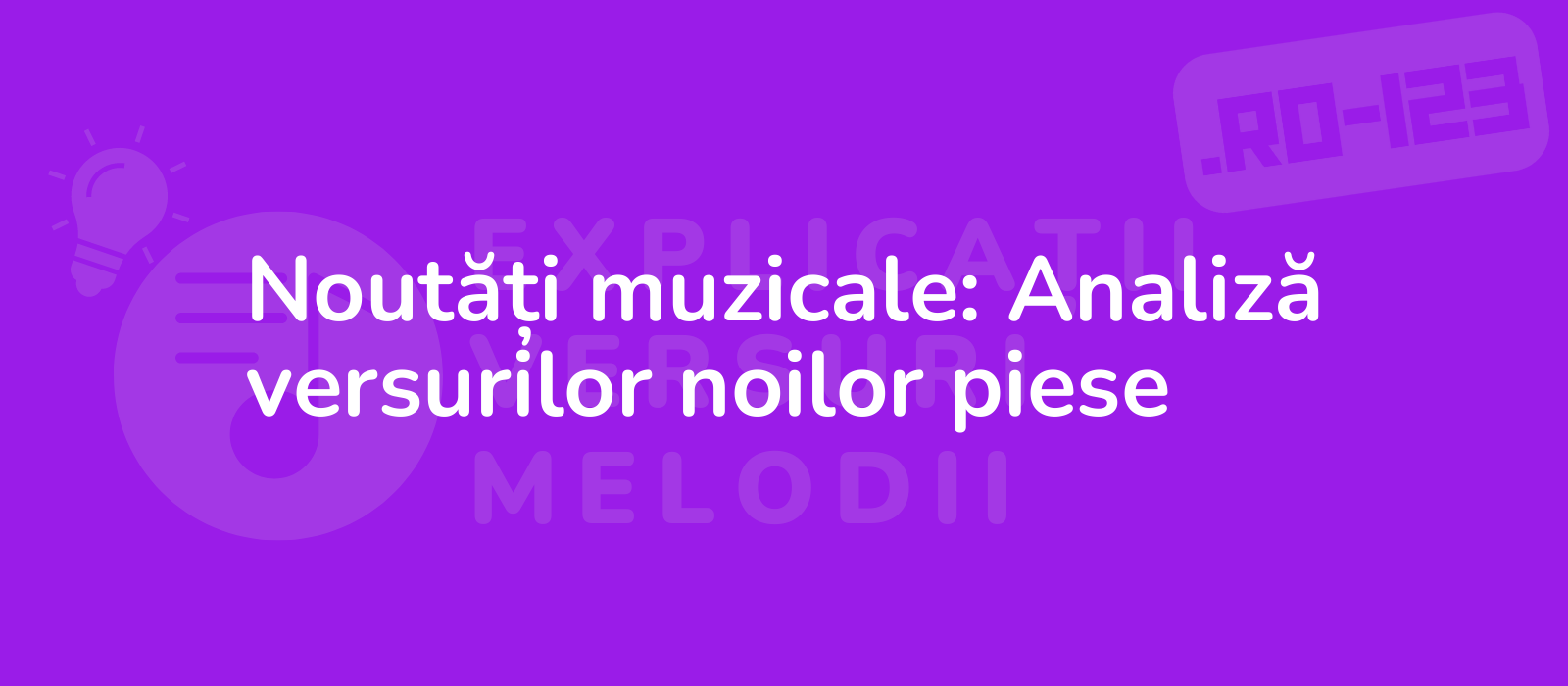 Noutăți muzicale: Analiză versurilor noilor piese