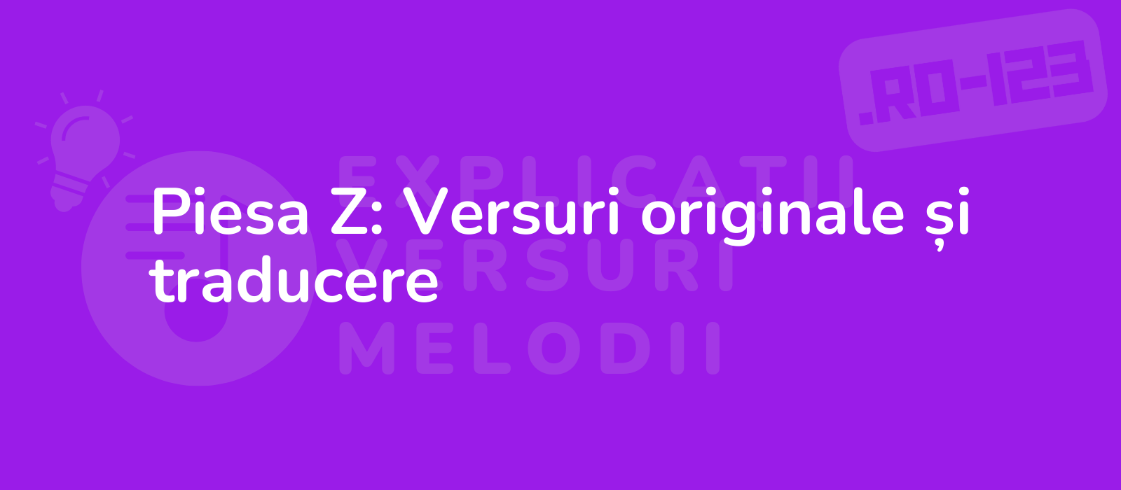 Piesa Z: Versuri originale și traducere