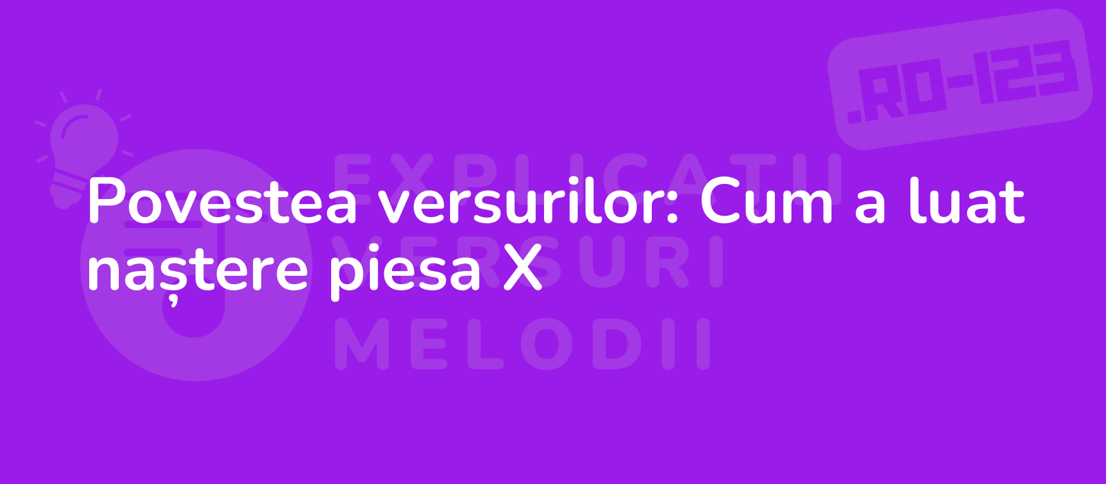 Povestea versurilor: Cum a luat naștere piesa X