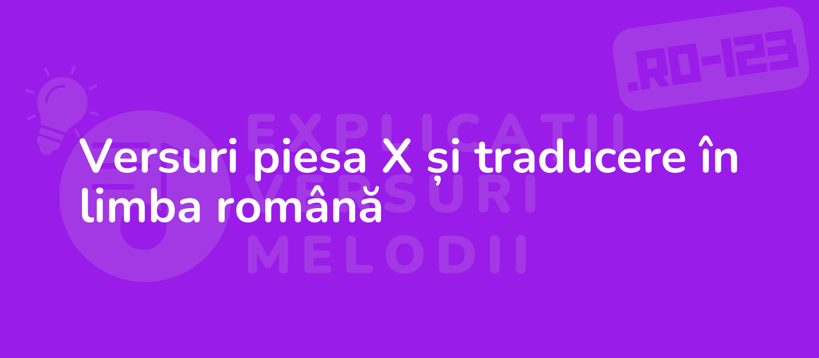 Versuri piesa X și traducere în limba română