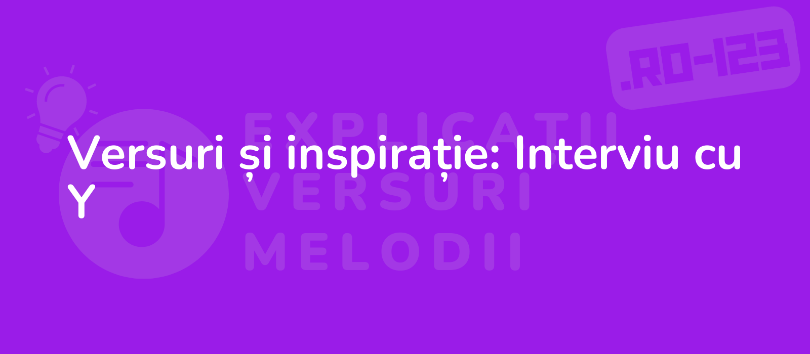 Versuri și inspirație: Interviu cu Y