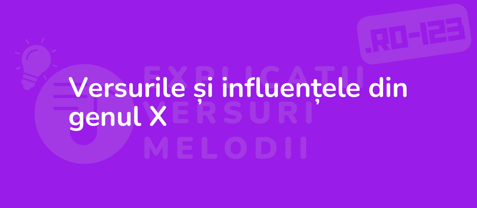 Versurile și influențele din genul X